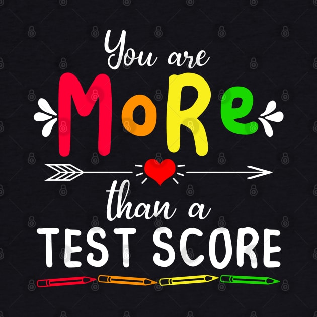 You Are More Than A Test Score test day by AngelGurro